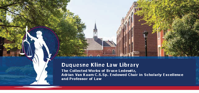The Collected Works of Bruce Ledewitz, Adrian Van Kaam C.S.Sp. Endowed Chair in Scholarly Excellence and Professor of Law