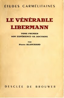 Le Vénérable Libermann: Tome Premier Son Expérience-Sa Doctrine