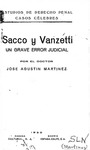 Sacco y Vanzetti : Un Grave Error Judicial by Jose Agustin Martinez