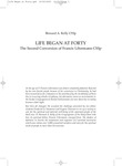 Life Began at Forty: The Second Conversion of Francis Libermann CSSp by Bernard Kelly