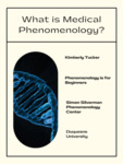 What is Medical Phenomenology by Kimberly Tucker