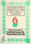 25 Years of the Spiritans of the East African Province by Gerard Majella Nnamunga, CSSp and Don Bosco Ochieng' Onyalla CSSp
