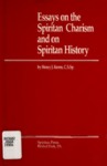 Essays on the Spiritan Charism and on Spiritan History by Henry J. Koren C.S.Sp