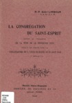 La Congrégation du Saint-Esprit, depuis sa fondation en la fête de la Pentecôte 1703, jusqu'à la fusion avec la Congrégation du S. Cœur de Marie, le 24 août 1848