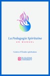 La Pedagogie Spiritaine: Un Manuel by Center for Spiritan Studies