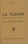 La Fusion (Épisode de la vie de Notre Vénérable Père) Deux Actes Avec Prologue by H. Goré CSSp