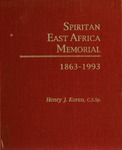 Spiritan East Africa Memorial: 1863-1993 by Henry J. Koren CSSp
