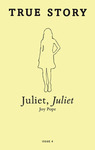 Juliet, Juliet by Joy Pope