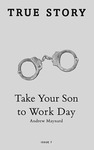 Take Your Son to Work Day by Andrew Maynard