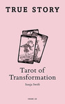 Tarot of Transformation by Sonja Swift